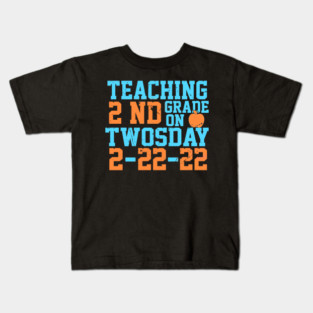 funny Teacher quote, 22nd February 2022 Twosday 2/22/22 cool Teacher Kids T-Shirt
