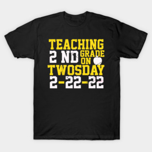 Cool Teacher quote, 22nd February 2022 Twosday 2/22/22 T-Shirt