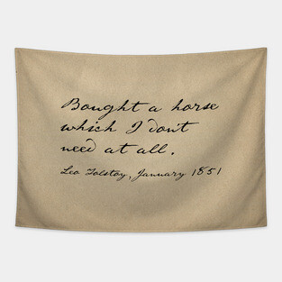 Obscure literary quotes: Leo Tolstoy's unnecessary horse (black handwriting on parchment) Tapestry