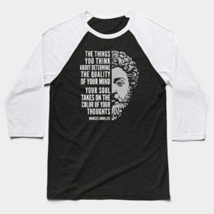 Marcus Aurelius Quote: Color Of Your Thoughts Baseball T-Shirt