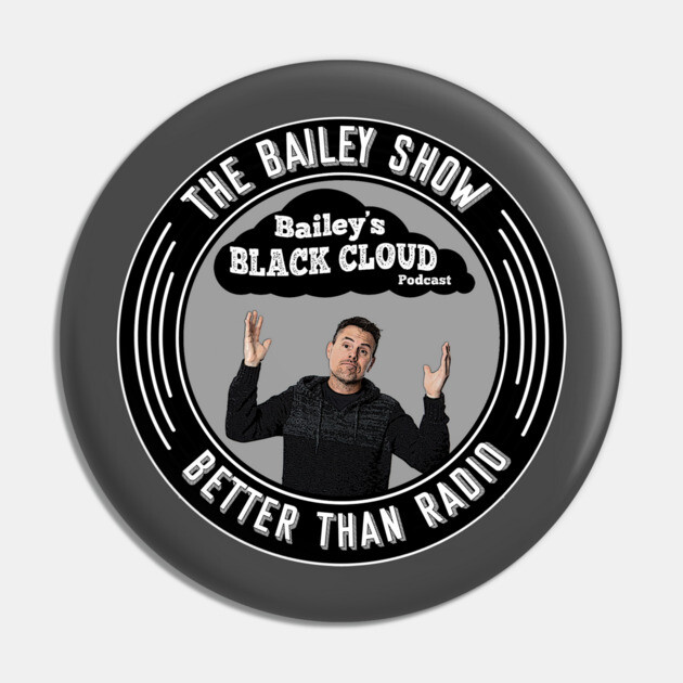 Black Cloud Podcast Logo Pin by BPX (Bailey Podcast XChange) Merch