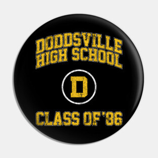 Doddsville High School Class of 86 (Slaughter High) Pin