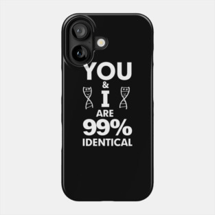 99% Identical Light T shirts Phone Case