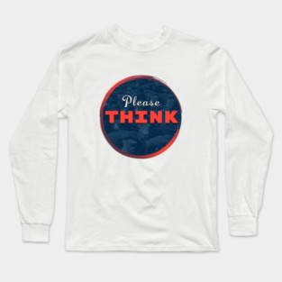 THINK Long Sleeve T-Shirt