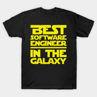 Best Software Engineer In The Galaxy T-Shirt