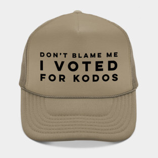 Don't Blame Me, I Voted for Kodos Hat
