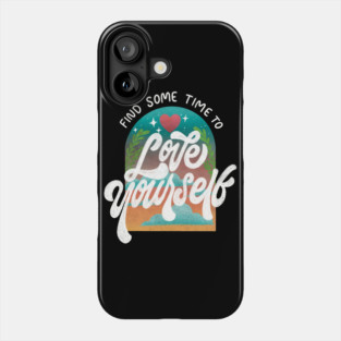 Find Sometime to LOVE YOURSELF Phone Case