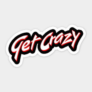 Get Crazy 1983 Sticker