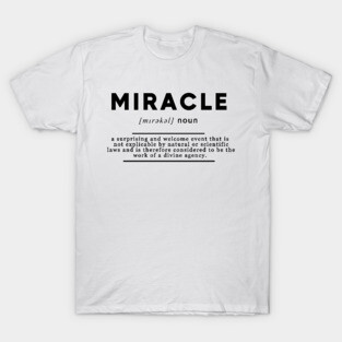 Miracle Definition Meaning White Edition T-Shirt