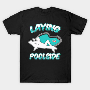 Poolside Living T-Shirt