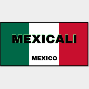 Mexicali City in Mexican Flag Colors Posters and Art