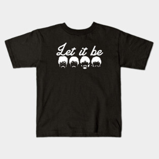 Let it Be Kids T-Shirt
