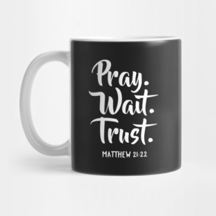 Pray Wait Trust Bible Scripture Verse Mug
