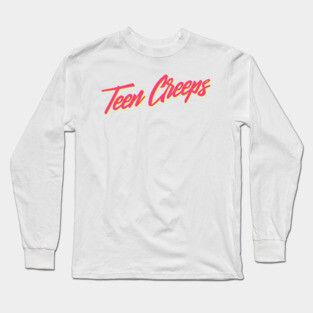 Teen Creeps Long Sleeve T-Shirt