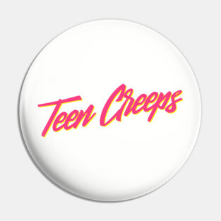Teen Creeps Pin