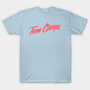 Teen Creeps T-Shirt