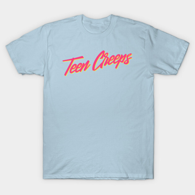Teen Creeps T-Shirt by TEEN CREEPS