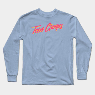 Teen Creeps Long Sleeve T-Shirt