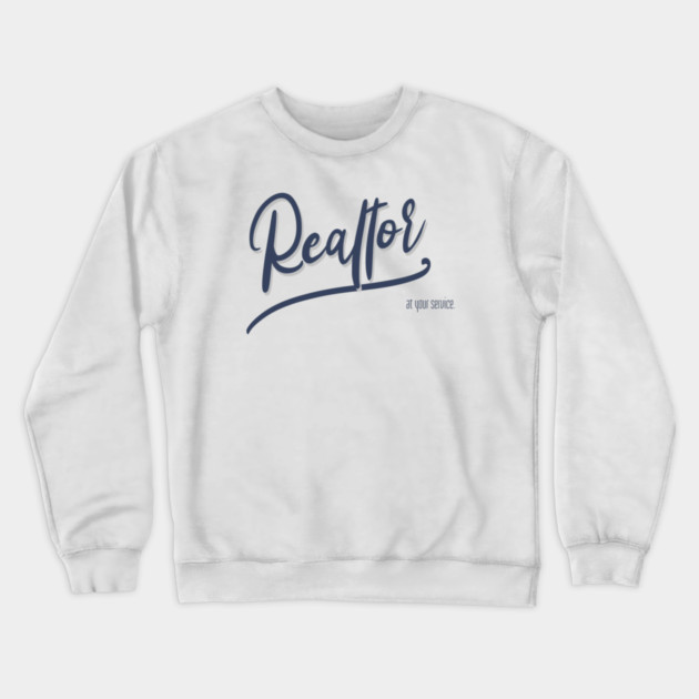 Real Estate at your service Crewneck Sweatshirt by REG