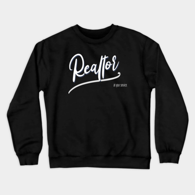 at your service Real Estate Crewneck Sweatshirt by REG
