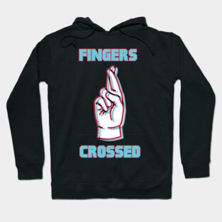 Fingers crossed! Hoodie