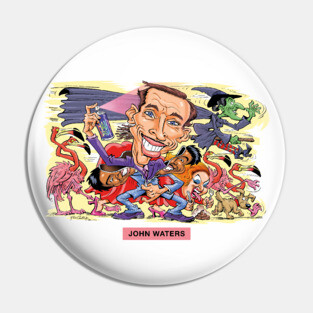 John Waters Pin