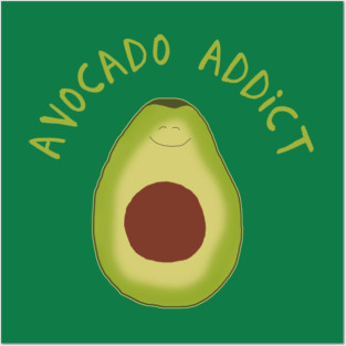 Avocado Addict Posters and Art