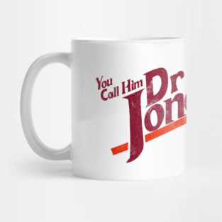 ...Wouldn't You Like to Be An Archaeologist Too? Mug