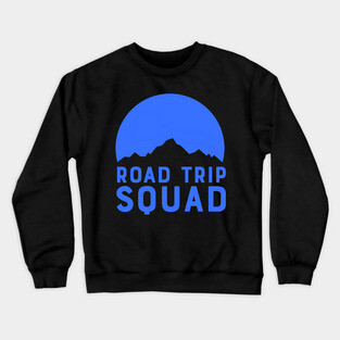 Road Trip Squad - Blue Crewneck Sweatshirt