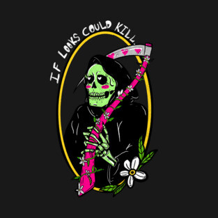 If Looks Could Kill T-Shirt