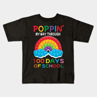 Poppin' my way through 100 days of school.. Kids T-Shirt