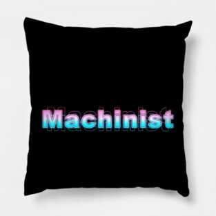 Machinist Pillow
