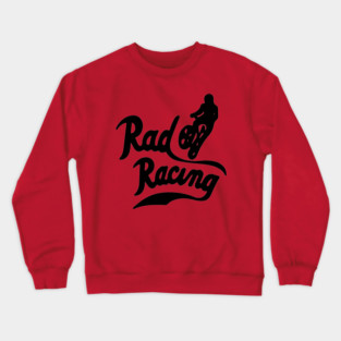 Rad Racing Crewneck Sweatshirt