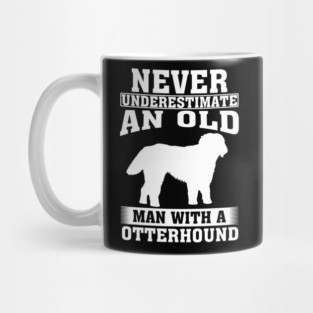 Never Underestimate an Old Man with Otterhound Mug