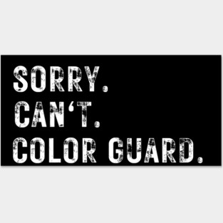 Funny Color Guard Tee Sorry Can't Color Guard Posters and Art