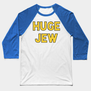 Huge Jew Baseball T-Shirt