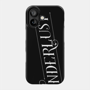 Wanderlust Phone Case