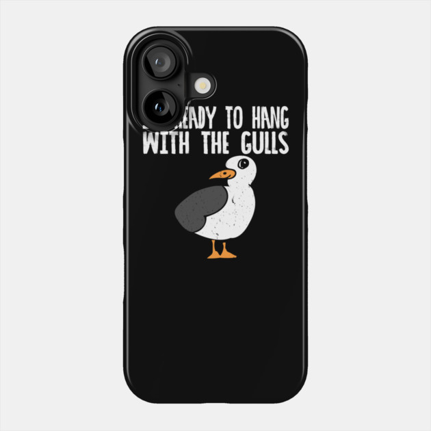 Ready to Hang with my Gulls Phone Case by belownormal