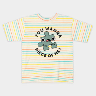 You Wanna Piece Of Me Cute Jigsaw Pun Kids T-Shirt
