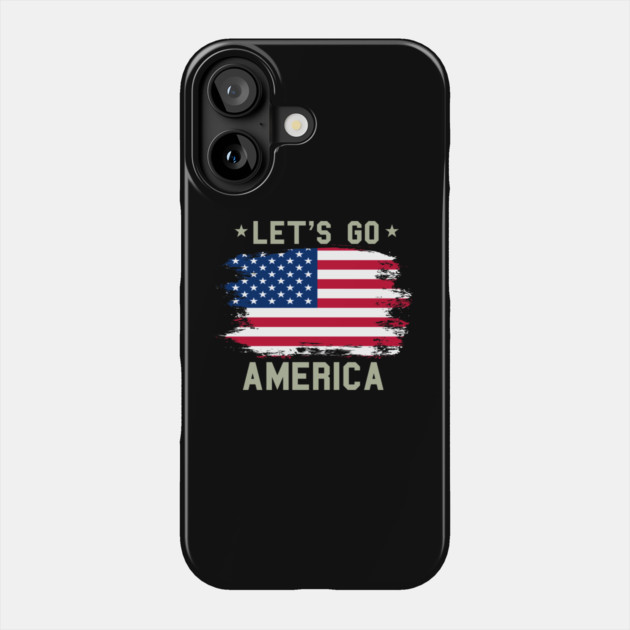 Let's Go America, Patriot US American Flag Phone Case by Silly Me Studio