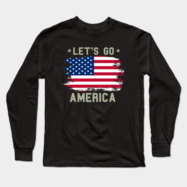 Let's Go America, Patriot US American Flag Long Sleeve T-Shirt by Silly Me Studio