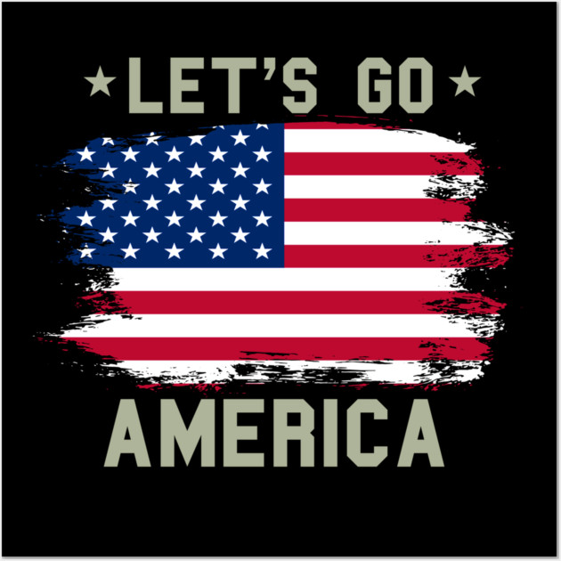 Let's Go America, Patriot US American Flag Wall Art by Silly Me Studio