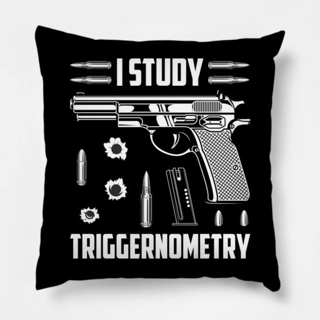 I Study Triggernometry Pillow by Silly Me Studio