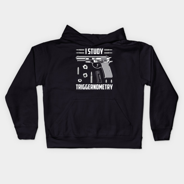 I Study Triggernometry Kids Hoodie by Silly Me Studio