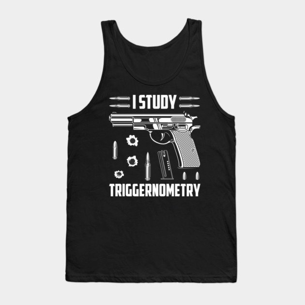 I Study Triggernometry Tank Top by Silly Me Studio