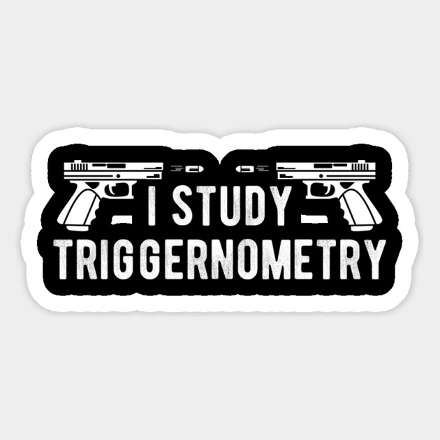 I Study Triggernometry Gun Rights Magnet by Silly Me Studio