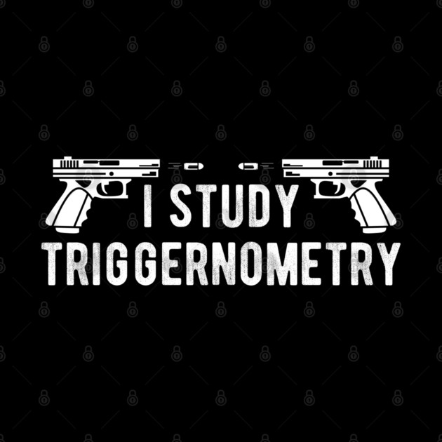 I Study Triggernometry Gun Rights by Silly Me Studio