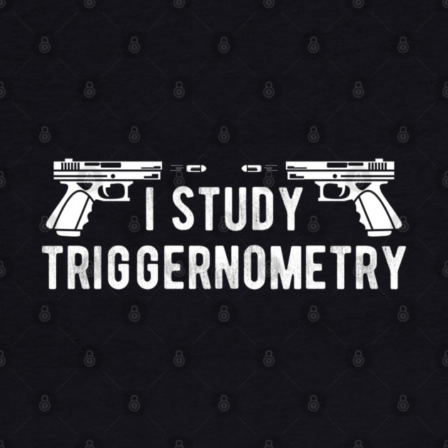 I Study Triggernometry Gun Rights by Silly Me Studio