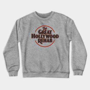 The Great Hollywood Rehab Crewneck Sweatshirt