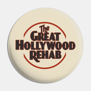 The Great Hollywood Rehab Pin